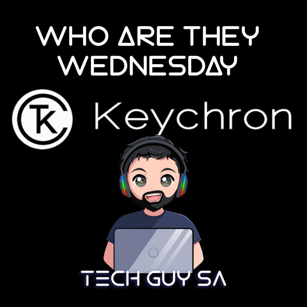 Who are they Wednesday - Keychron
