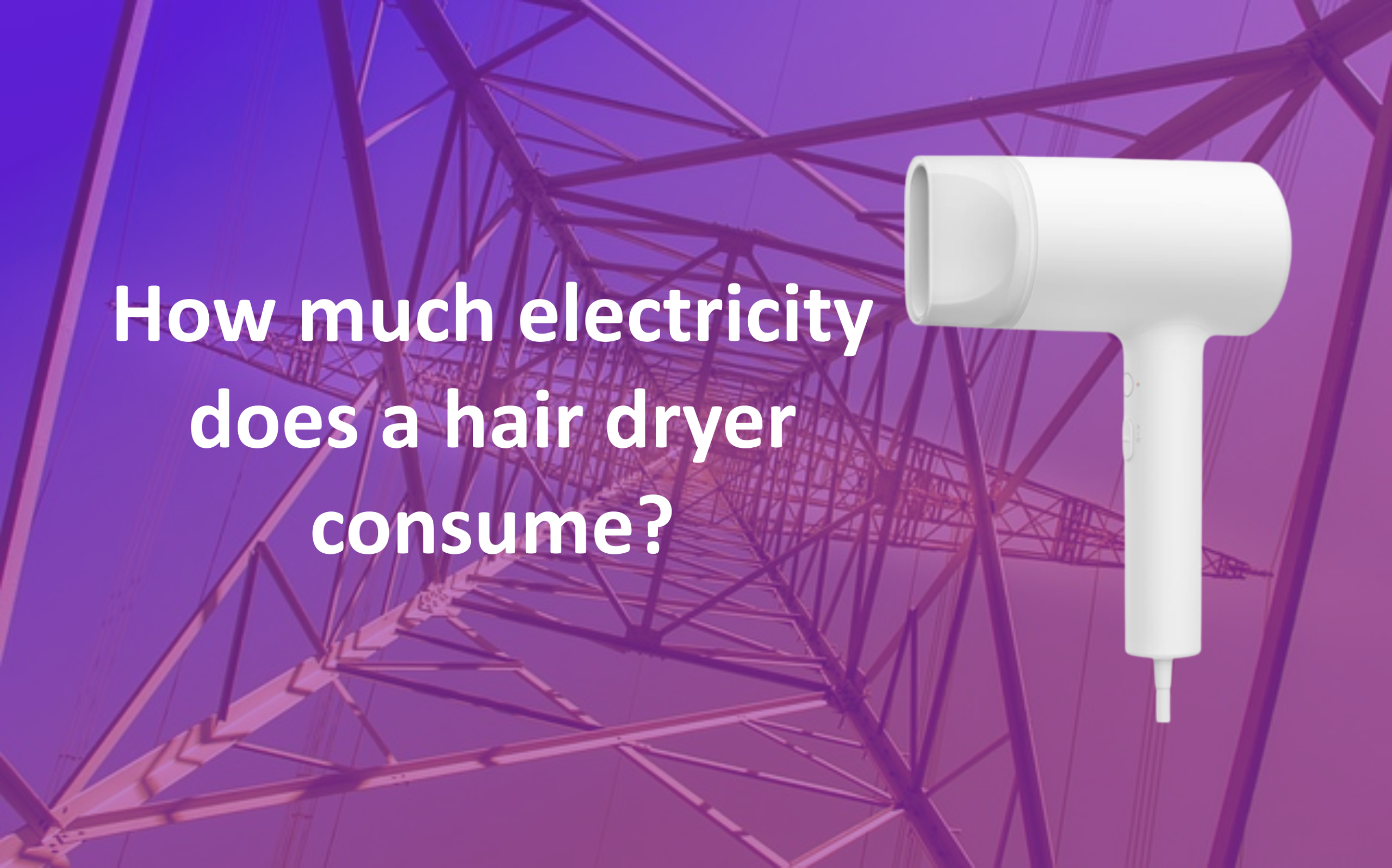 How much electricity does a hair dryer consume?